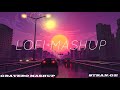 Lofi Mashup Songs (Mashup Gravero) 10min | Stran.Ge |