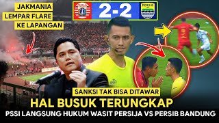 HAL BUSUK TERUNGKAP❗Pssi Langsung Hukum Wasit🔥Jakmania Lempar Flare Ke Lapangan❗Persija vs Persib