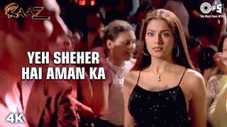 Yeh Sheher Hai Aman Ka | Bipasha Basu | Dino Morea | Suzzan | Jolly Mukherjee | Raaz | Hindi Song