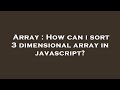Array : How can i sort 3 dimensional array in javascript?