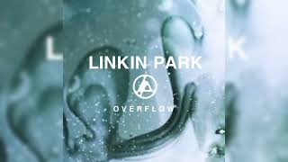 Linkin Park - Overflow (Ext. Intro W/ Kintsugi Transition) [Studio Version]