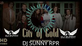 City Of Gold Nirvair Pannu (DJ Sunny Rpr) remix track Download Link In description