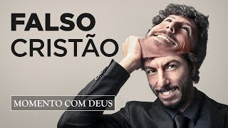 NÃO SEJA UM FALSO CRISTÃO - #102 Momento com Deus