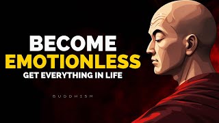 How to Become Emotionless |Master Your Mind and Control Your Feelings |Buddhist Teachings |Buddhism
