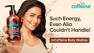 Alia x mCaffeine | Too Much to Handle | Coffee Body Wash to Energize \u0026 De-tan Skin