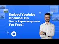 How to embed YouTube channel on Squarespace?