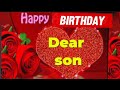 Happy birthday my son||WhatsApp status