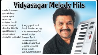 Vidyasagar Hits || Vidyasagar Evergreen Melodies || Vidyasagar 90s Tamil Hits || HQ Audio Jukebox ||