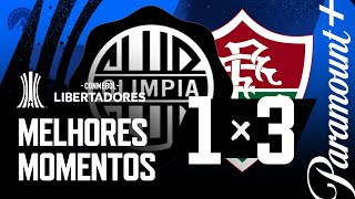 OLIMPIA 1 x 3 FLUMINENSE - MELHORES MOMENTOS | CONMEBOL LIBERTADORES 2023
