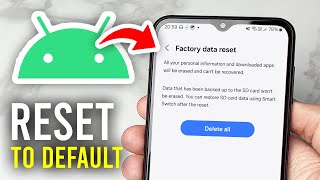 How To Factory Reset Android Phone To Default - Full Guide