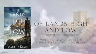 Of Lands High and Low by Martha Keyes, Full Audiobook