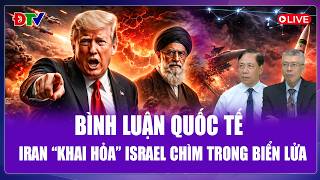 🔴[Trực tiếp] Bình luận Quốc tế 10/4: Iran đã “gật đầu” ngừng bắn, 10 “yêu sách” bóp nghẹt ông Trump