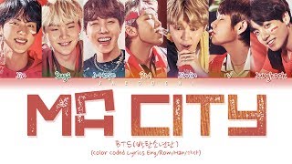 BTS - MA CITY (Color Coded Lyrics Eng/Rom/Han/가사)