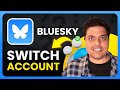 How To Switch Account in BlueSky Social (2024) | Full Guide