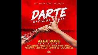 Darte Remix -Alex Rose, Myke Towers Ft Ñengo Flow, Miky Woodz, Jhay Cortez, Juhn