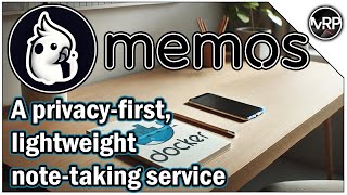 MEMOS - Note Taking Service: Quick and Simple Docker Container Setup | Self-Hosting Lab Series