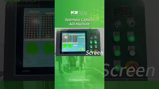 Seamless Capsule Vision Inspection Machine #K2TECH#aoi machine#Surfacedefects