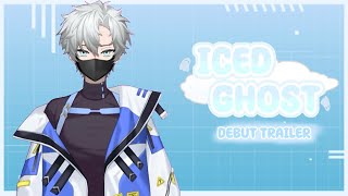 Vtuber Debut Trailer | IcedGhost