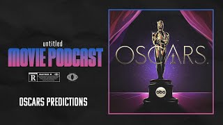 2022 Oscars Predictions | Untitled Movie Podcast 118