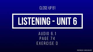 Close-up B1 Track 6.1 Listening - Page 74 - Exercise D