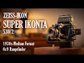 Zeiss-Ikon Super Ikonta - 1930s Medium Format 6x9 Rangefinder