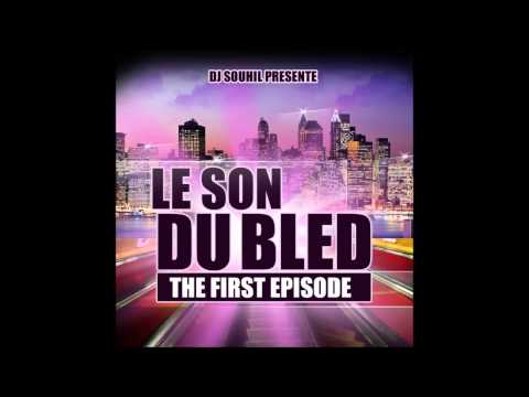TÉLÉCHARGER LE SON DU BLED DJ SOUHIL GRATUIT DU DJ BLED LE GRATUIT SOUHIL SON TÉLÉCHARGER