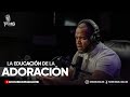 LA EDUCACION DE LA ADORACION | PMG RADIO SHOW EN BROMA Y ENSERIO |