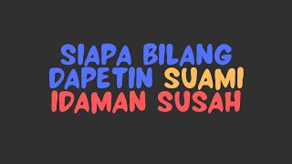 Cara Mendapatkan Suami Idaman 🧑‍🤝‍🧑