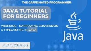 Java Type Conversion: Master Widening & Narrowing and Type Casting