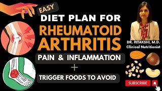 Diet Plan to Treat Rheumatoid Arthritis Pain and Inflammation | Trigger Foods NEVER to Eat