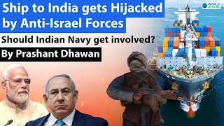 Ship to India gets Hijacked by Anti-Israel Forces | Yemen's Houthi Rebels target Israel