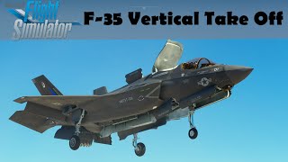 F-35 Vertical Take Off - Microsoft Flight Simulator 2020