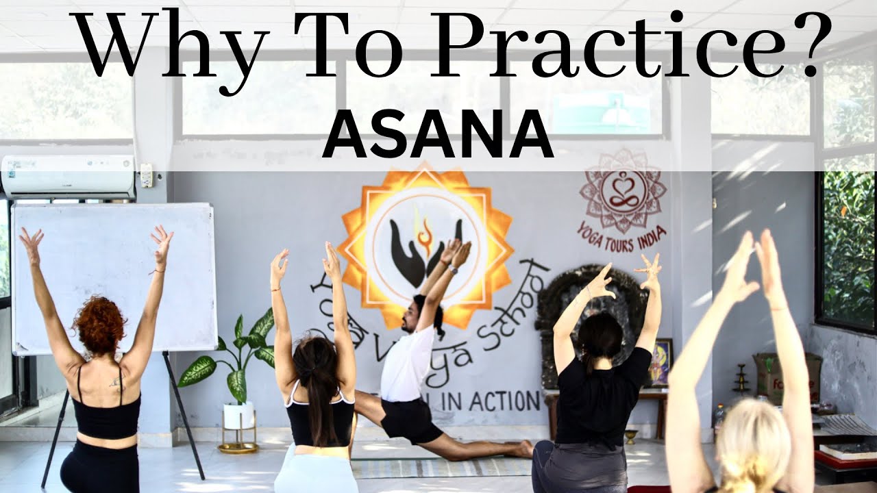 Why You Should Practice Asana Objective Of Asana Benefits Of Asana