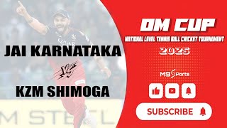 JAI KARNATAKA vs KZM SHIMOGA - OM CUP - 2025