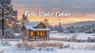 Rustic Winter Cabins | Relaxing Country Acoustic Music