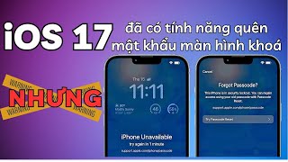 iOS 17 đã có tính năng quên mật khẩu màn hình khoá: Nhưng…