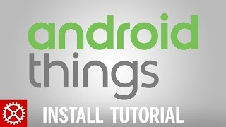 How To Install Android Things IOT on Raspberry Pi 3