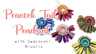 Peacock 🦚 Tail Beaded Pendant Tutorial with Swarovski Crystal - Beading Tutorial