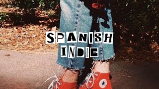 spanish indie songs (a feel good playlist ☻)