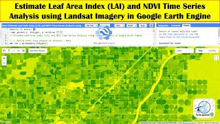 Estimate Leaf Area Index (LAI) and NDVI Time Series Analysis using Landsat Imagery in Earth Engine