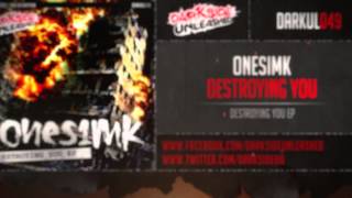 Onesimk - Destroying You