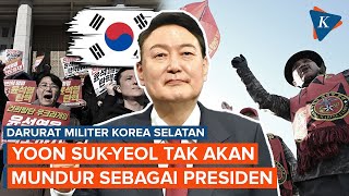 Presiden Korea Selatan Yoon Suk-yeol Menolak Mundur, Merasa Tak Salah Umumkan Darurat Militer