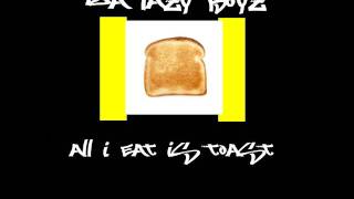 Da Lazy Boyz - All I Eat Is Toast (Parody of "All I Do Is Win" By DJ Khaled) (Audio)