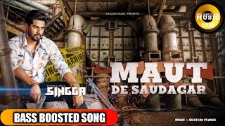 Maut De Saudagar | Bass Boosted | Singga Western Penduz New Punjabi Songs 2019 | The White Boy Music