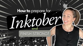 Inktober guide | How to prepare and finish strong