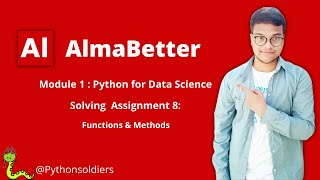 Solving AlmaBetter's Python for Data science Assignment 8 | Functions & Methods