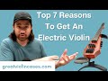 Top 7 Reasons To Get An Electric Violin