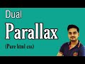 How to Make Dual Parallax Scrolling Effect Using HTML5 and CSS3 in 2020