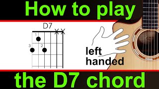 Left handed guitar lesson.  How to play D7, or D dominant 7th