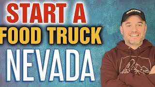How to Start a Food Truck in Nevada [ How to Open a Food Truck in Las Vegas ]